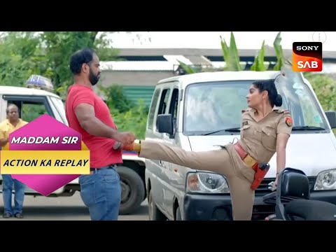 Karishma Singh ने हाथ की जगह उठाए अपने पैर | Full Episode | Maddam Sir | Action Ka Replay
