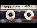THEY.- MOOD SWINGS