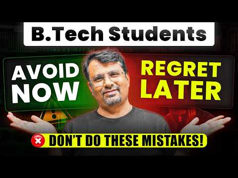 Don't Waste 4 Years in B.Tech. | Avoid These 7 Mistakes #gpsir #btech