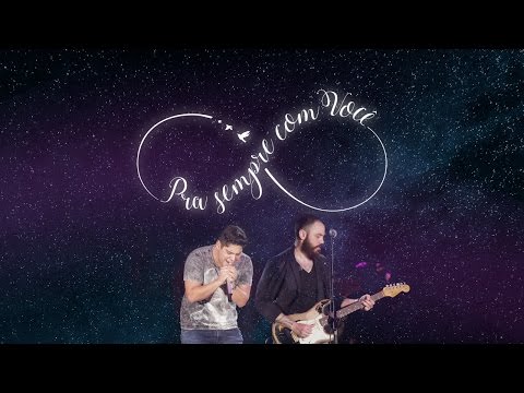 Jorge & Mateus - Pra Sempre Com Você (Como Sempre Feito Nunca) [Vídeo Oficial]