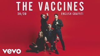 The Vaccines - 20 / 20 (Audio)