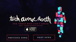 For Those Who Can&#39;t Speak - Tenth Avenue North (Official Audio)