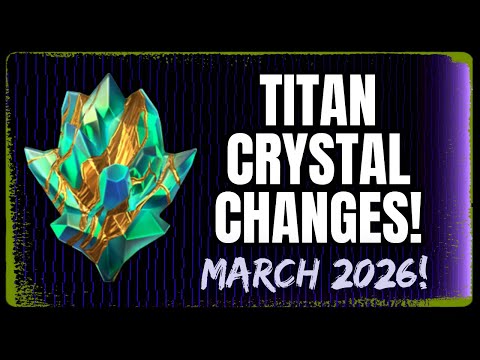 We Know Exact Upcoming Champions! Will You Open? Titan Crystal Changes! March 2026!