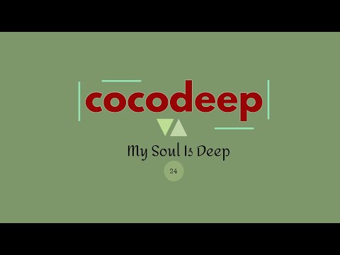 cocodeep - My Soul is Deep 24  #deephouse #deep #underground #xtra8