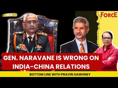 Gen. Naravane is Wrong on India-China Relations