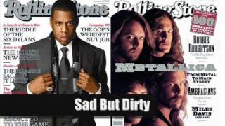 Metallica & Jay-Z - BBE - Sad But Dirty (bootleg mix)