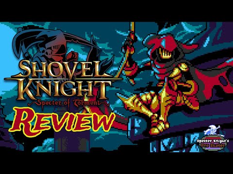 Shovel Knight: Specter of Torment Is The Best DLC | Review