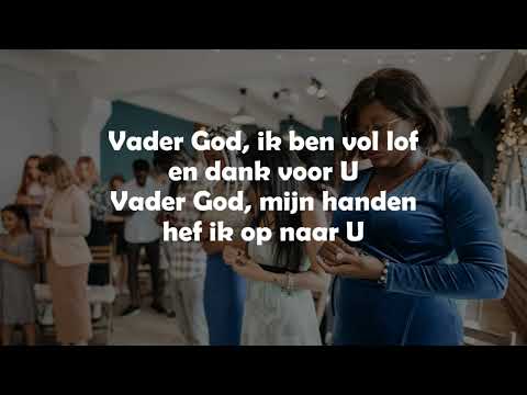 Opwekking met tekst 291 Vader God ik ben vol lof