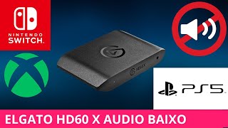 ELGATO HD60X ÁUDIO BAIXO | CUIDADO AO COMPRAR UMA PLACA DE CAPTURA