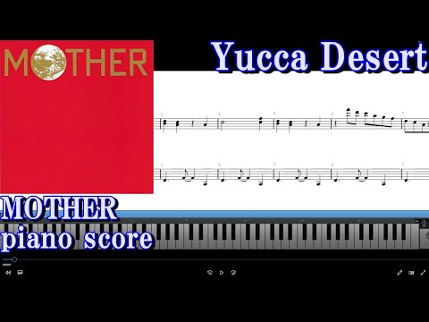 [piano score] MOTHER /Yucca Desert