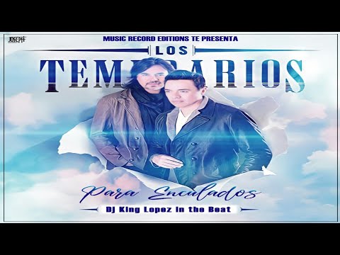 Los Temerarios Mix Enculados 🍺 Six Pack Editions Vol 4 - Dj King Lopez (Music Records Editions)