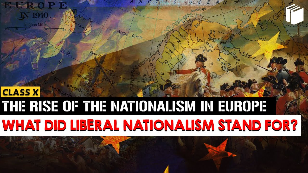 Liberal Nationalism | Rise of Nationalism in Europe | Chapter 1 - History | Class 10 | PuStack