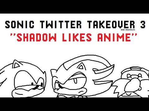 Shadow's favorite Anime: Sonic Twitter Takeover 3 "Animatic"