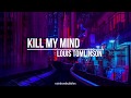 Louis Tomlinson - Kill My Mind (TRADUCIDA AL ESPAÑOL) Louis Tomlinson - Kill My Mind (TRADUCIDA AL ESPAÑOL)