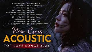 Top Hits Acoustic Cover 2022 Playlist   Best English Acoustic Love Songs Cover Of Popular Songs