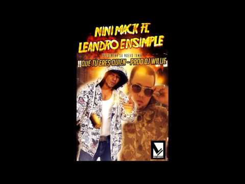 Leandro En Simple Ft Nini Mack El Que Mato La Muerte - Que Tu Eres Quien