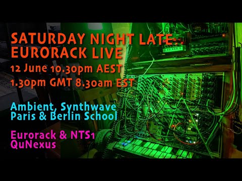MODULAR LIVE 'Intersteller' Saturday Late 12 June 10.30pm AEST - Eurorack, Ambient, Paris, Berlin