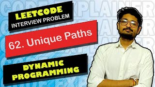 YouTube video '62. Unique Paths | LEETCODE | DYNAMIC PROGRAMMING | CODE EXPLAINER'