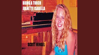 Bring a Torch Jeanette Isabella