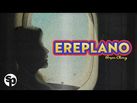 Bryan Chong - 'Ereplano' Official Lyric Video
