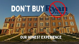 OUR HONEST EXPERIENCE WITH RYAN HOMES