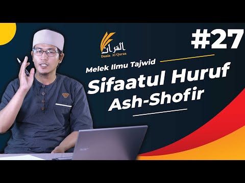 EP27 Sifaatul huruf "Ash-Shofir" - Ustadz Hamdani Aboe Syuja'