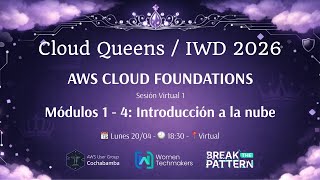 Cloud Queens / IWD 2026 | AWS Cloud Practitioner Essentials | Módulos 1 - 4