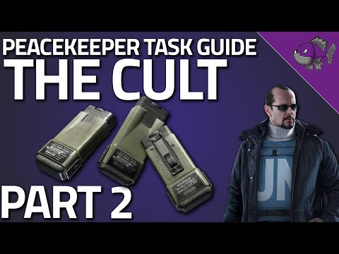 The Cult Part 2 - Peacekeeper Task Guide - Escape From Tarkov