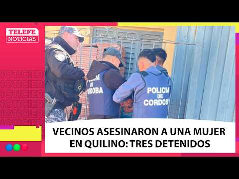 ASESINARON a una MUJER en QUILINO: fueron DETENIDOS dos VECINOS y el tercer IMPUTADO por el crimen