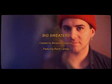 Benjamin Longman // BIG SWEATERS \\