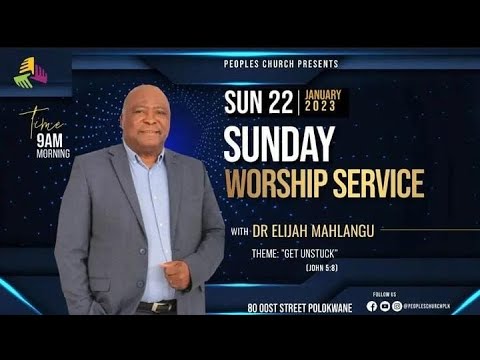 Ps Elijah Mahlangu | Get Unstuck | 22 January 2023