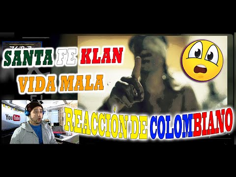 Santa Fe Klan - Vida Mala (REACCION DE COLOMBIANO)