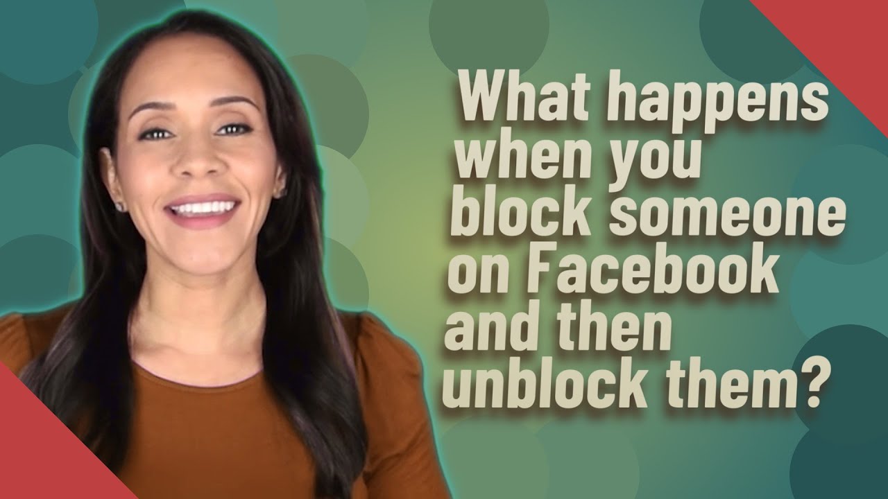 What happens after you unblock someone on Facebook?