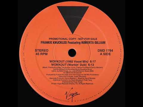 Frankie Knuckles ft. Roberta Gilliam_Workout (Workin Dub) #ClassicHouse