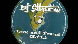 DJ Shadow - Lost &amp; Found (S.F.L.)
