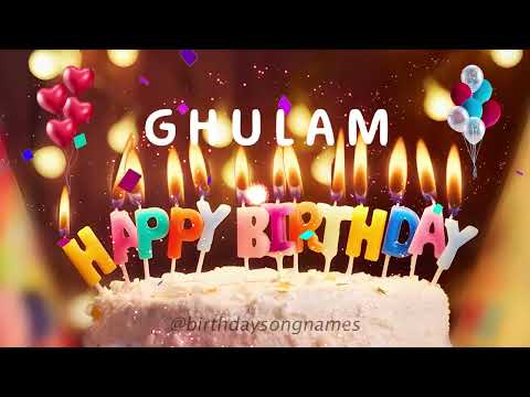 Happy Birthday Ghulam - Happy Birthday To You Song!