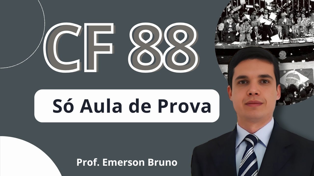 CF88 - Só Aula de Prova - Parte 01