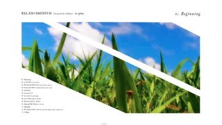 re:plus ｢Relax and Smooth｣【Digest Movie】