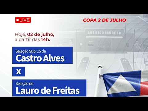 Lauro de Freitas x Castro Alves | Copa 2 de Julho