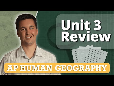 AP Human Geography Unit 3 Review (Everything You Need To Know!)