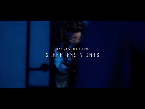 Jamming with the Devil - Sleepless Nights ( official music video )
