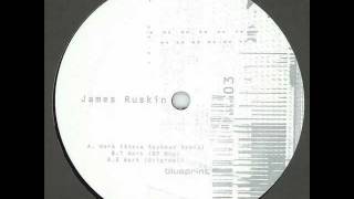 James Ruskin - Work (Original)