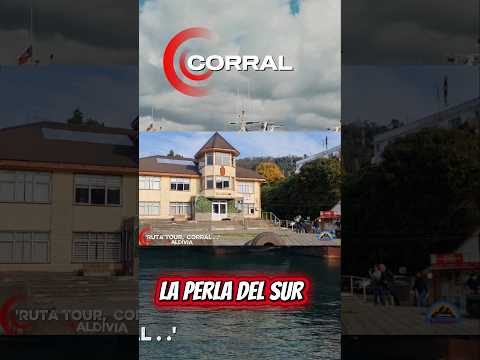 VALDIVIA, Corral Región de Los Ríos #valdivia #valdiviachile