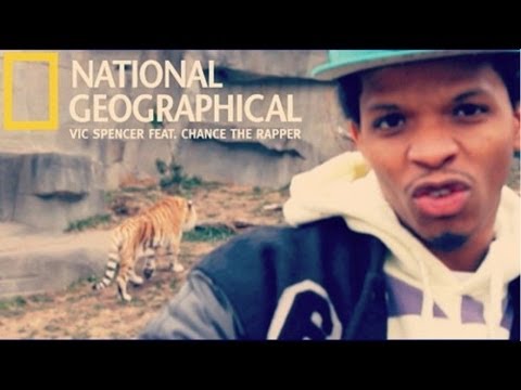 Vic Spencer - National Geographical Ft. Chance the Rapper