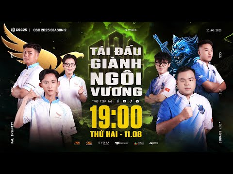 🔴FCI x VRE | CSC 2025 S2 FINAL NGÀY 11.08