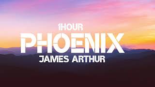 James Arthur - Phoenix (1Hour)