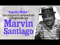 AQUELLA MUJER   Bobby Valentín  Canta Marvin Santiago
