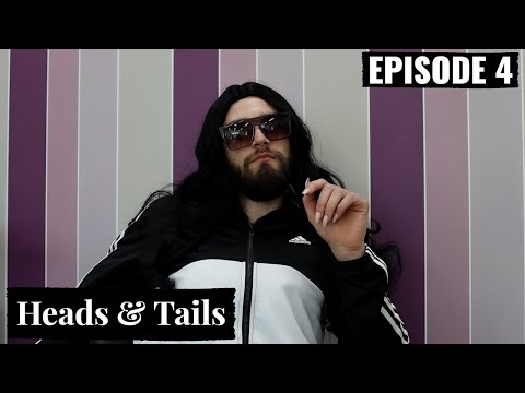 Heads & Tails - Ep 4 Glamour
