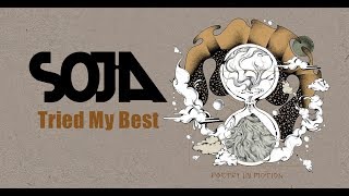 SOJA - Tried My Best lyrics