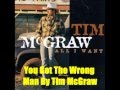 You Got The Wrong Man By Tim McGraw *Lyrics in description*